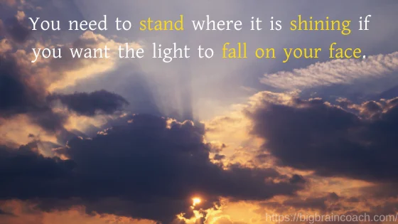 Short positive quotes to inspire you daily.- bigbraincoach