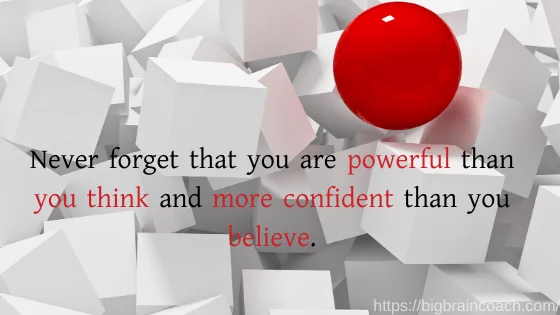Short positive quotes to motivate you everyday.- bigbraincoach
