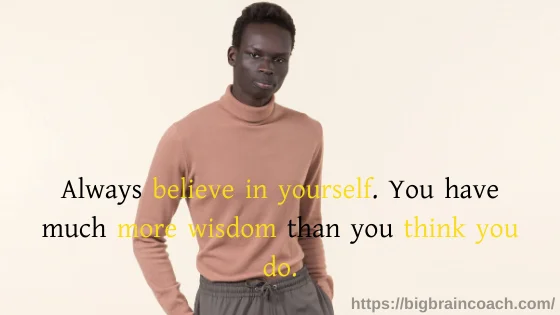 Short positive quotes to boost you daily- bigbraincoach