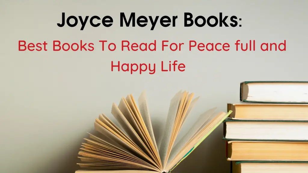 These Joyce Meyer Books are a must-read for everyone!