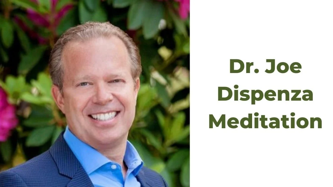 Dr Joe Dispenza meditation