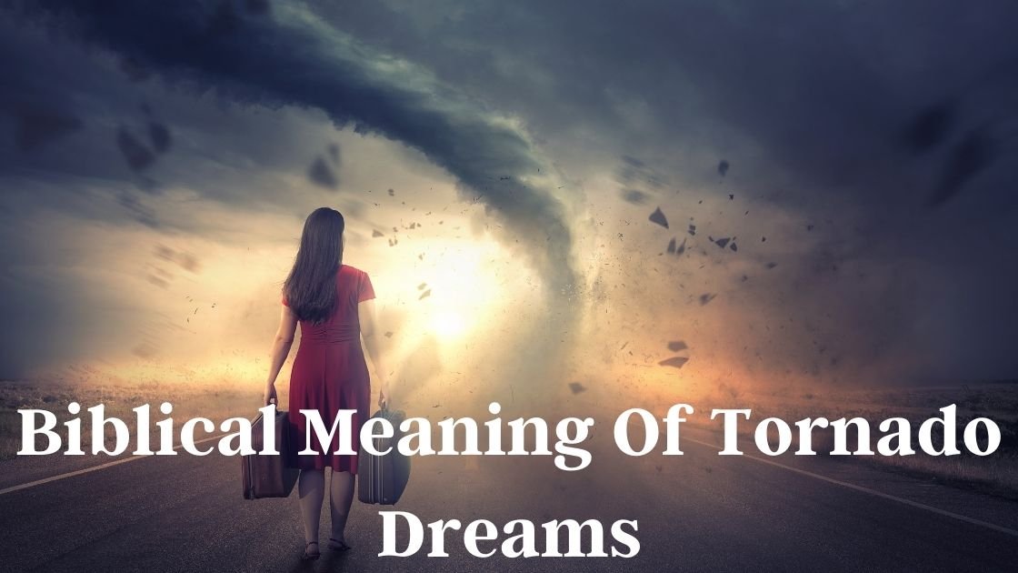 Biblical Meaning Of Tornado Dreams Images