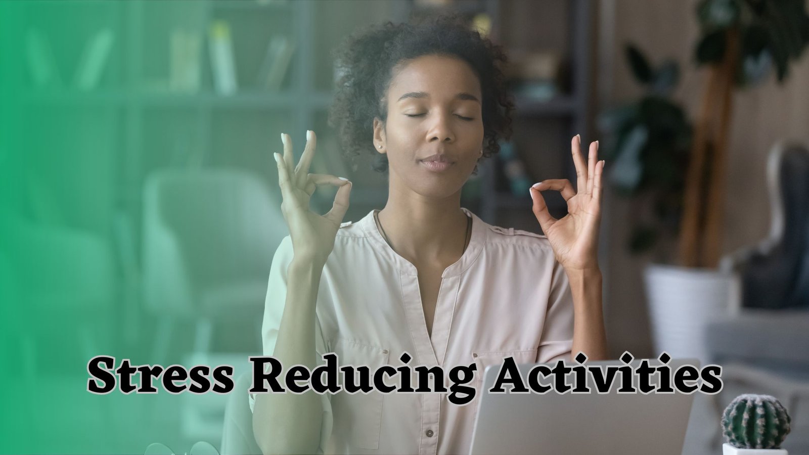 Stress Reducing Activities