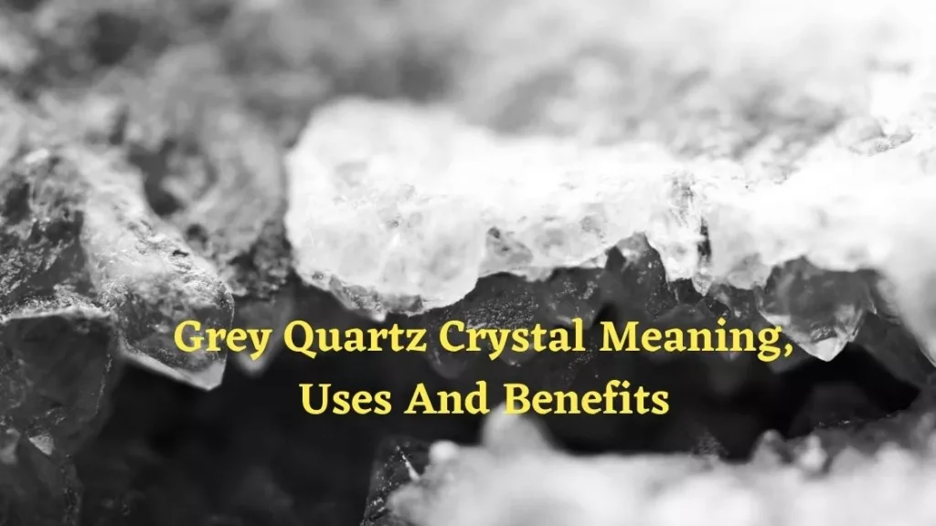 Gray Quartz Crystal Meaning, Uses And Benefits - BigBrainCoach