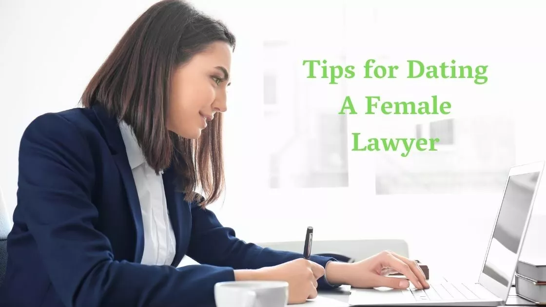 Tips for Dating A Female Lawyer