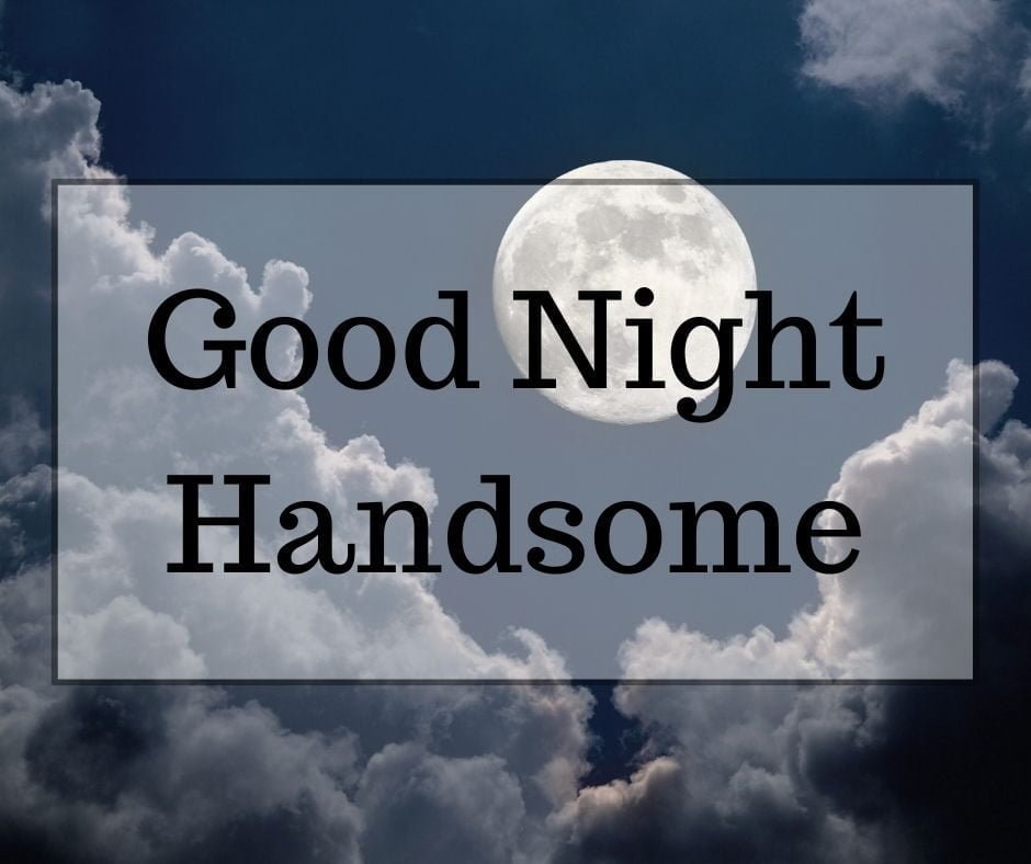 Good Night Handsome Images