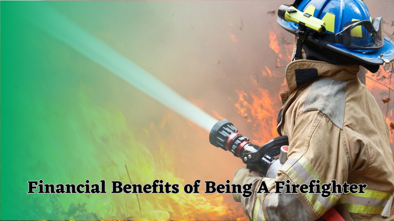 Benefits of Being A Firefighter