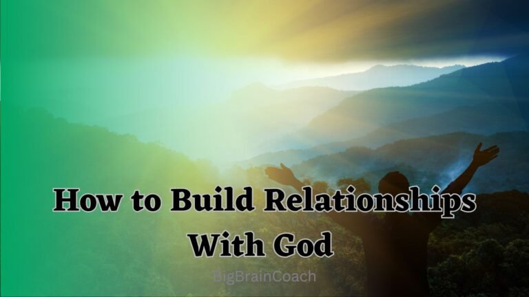 How to Build Relationships With God