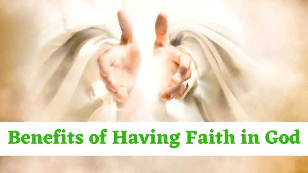 Benefits of Having Faith in God