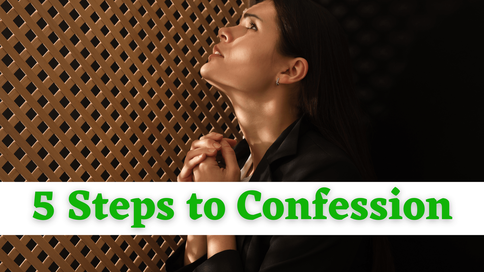 5 Steps of Confession