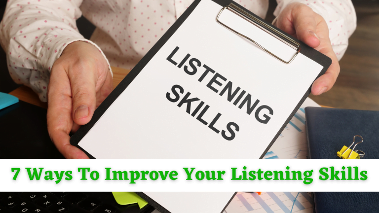 7 Effective Ways To Improve Your Listening Skills