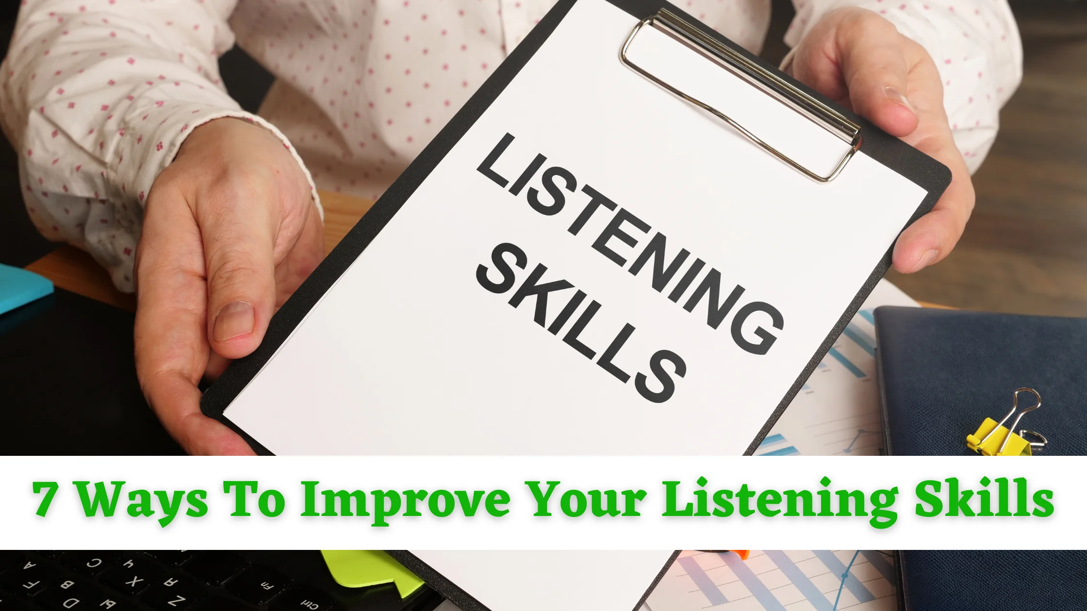 7 Effective Ways To Improve Your Listening Skills