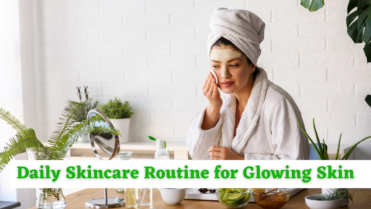Skincare Routine for Glowing Skin