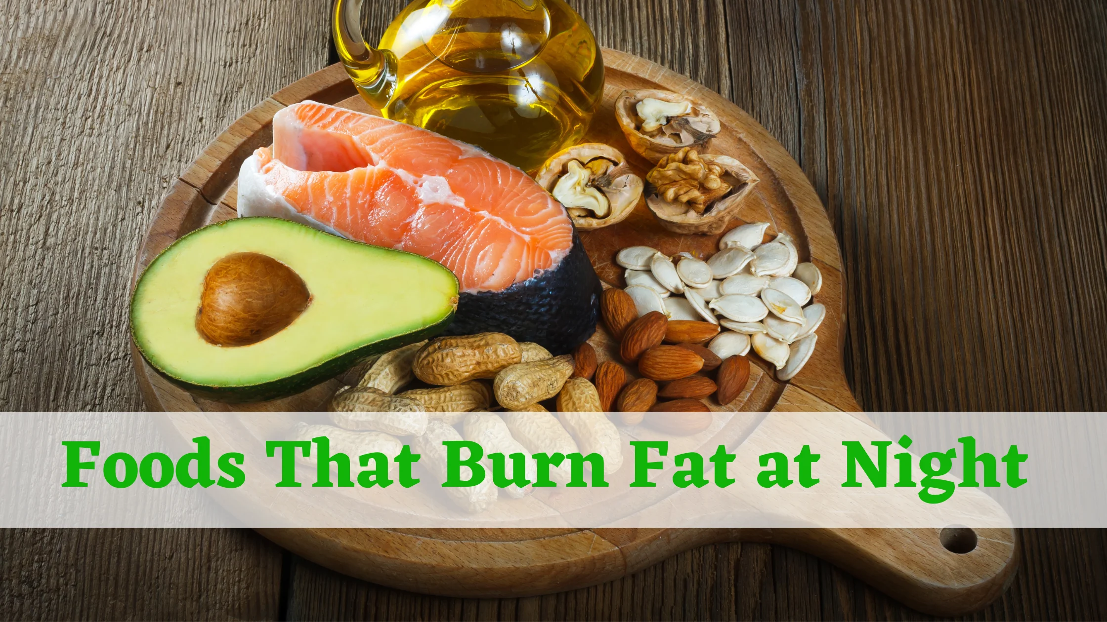 Foods That Burn Fat at Night