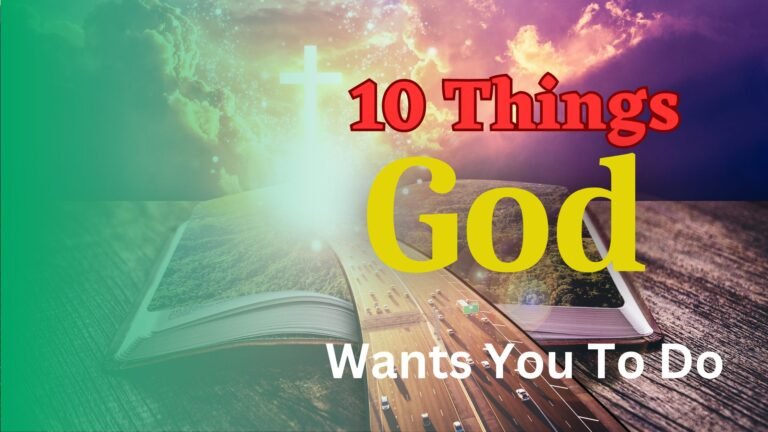 Things God Wants You To Do