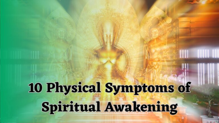 10 Physical Symptoms of Spiritual Awakening