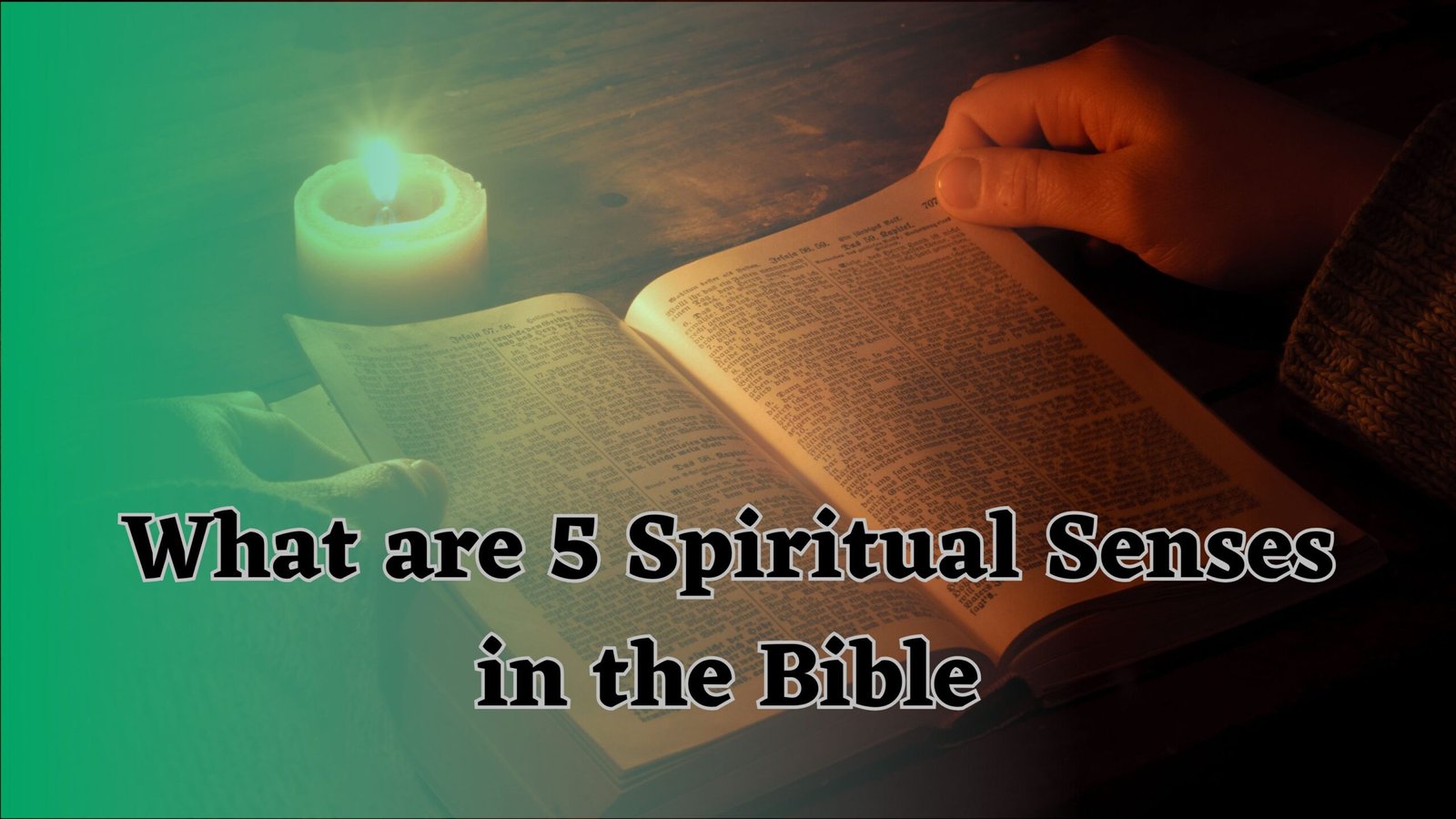 5 Spiritual Senses in the Bible
